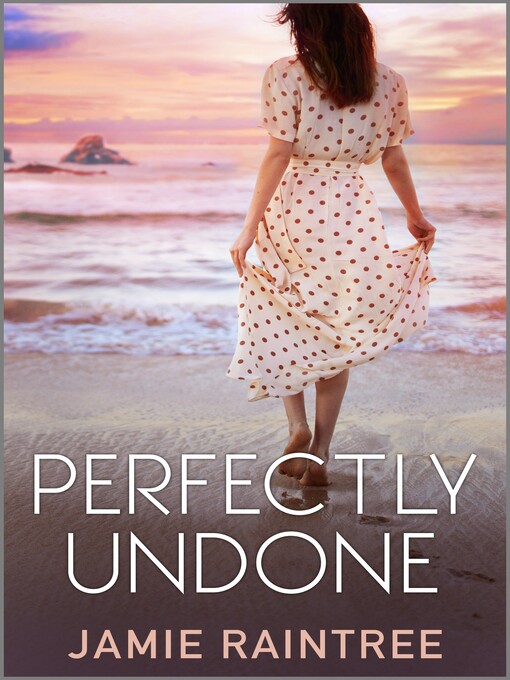 Title details for Perfectly Undone by Jamie Raintree - Available